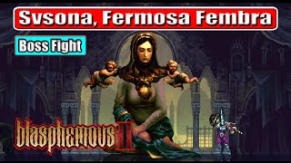 Blasphemous 2 Svsona, Fermosa Fembra Boss Fight