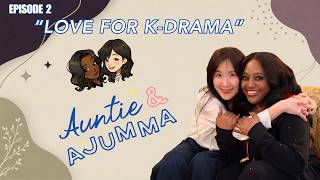 "Love for K-Drama"  w/Sherri Shepherd & Jayci Lee | Auntie & Ajumma EP 2