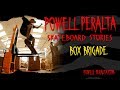 Powell Peralta Skateboard Stories: Box Brigade