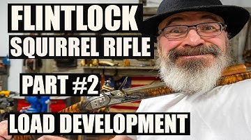 .36 CALIBER BLACK POWDER FLINTLOCK SQUIRREL RIFLE LOAD DEVELOPMENT - PART #2
