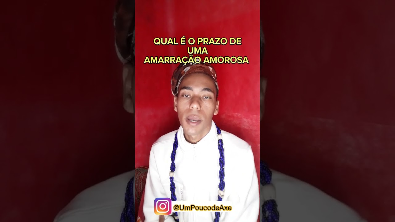 QUAL É O PRAZO DE UMA AMARRAÇÃO AMOROSA ? - UM POUCO DE AXÉ