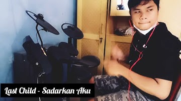 LAST CHILD - SADARKAN AKU | drum cover | yamaha dtx 400k