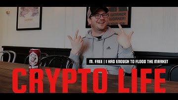 I Had Enough Crypto To Flood The Market - "M.Free"