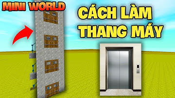 Mini World : Block Art CÁCH LÀM THANG MÁY TRONG NHÀ NHƯ THẬT TIỆN LỢI *GUMBALL MINI WORLD
