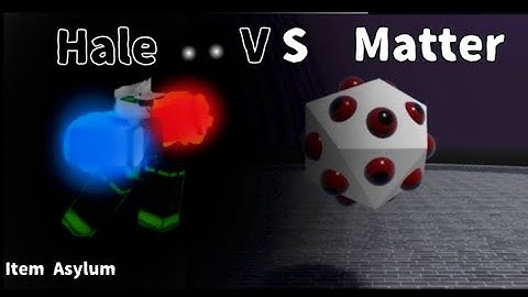 Hale VS Matter | Roblox - Item Asylum
