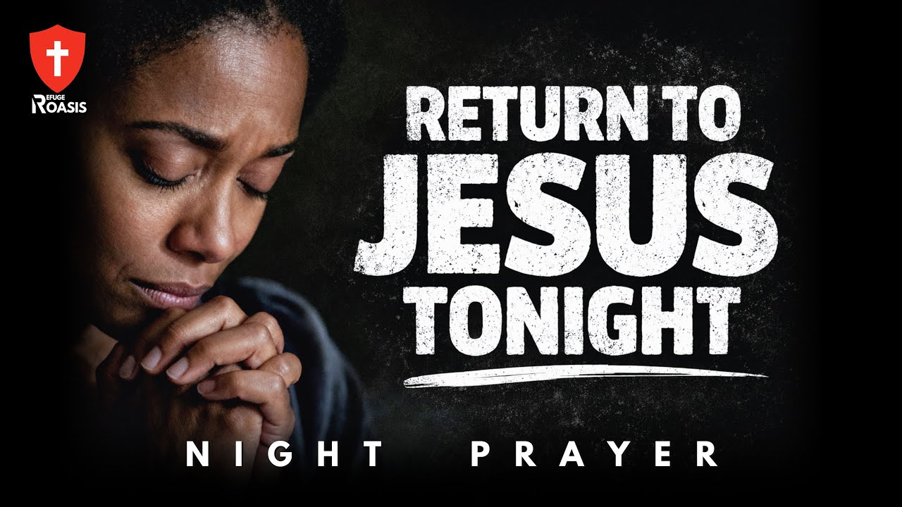 Confess, Repent, and Rest in God’s Mercy | Night Prayer