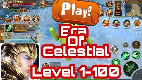 Amazing ! Era Of Celestials Part 1 (Lvl 1-55) on Android