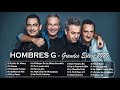 HOMBRES G - Grandes Exitos 2020 - Mejores canciones Colección 2020