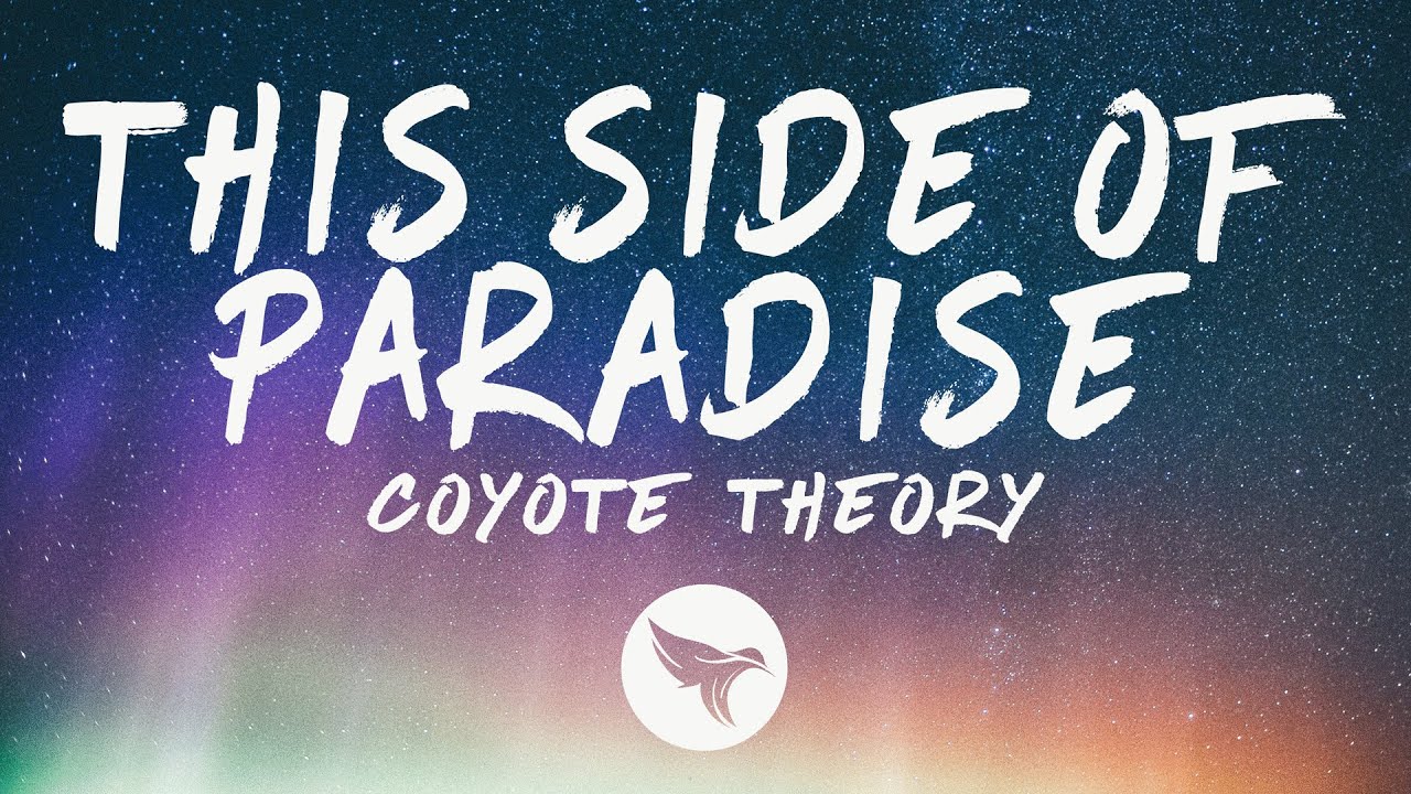 Lyrics Art. - This Side of Paradise - Coyote Theory