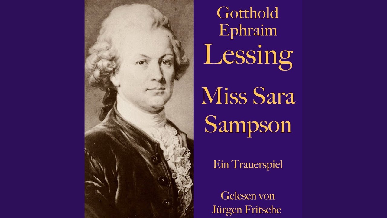 Lessing Miss Sara Sampson 3. Aufzug, 1. Auftritt.2 - Gotthold Ephraim Lessing: Miss Sara Sampson
