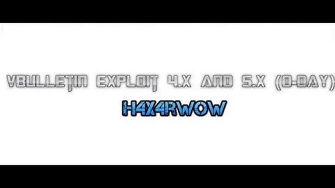 vBulletin Exploit 4.x AND 5.x (0-Day) | H4x4rwOw