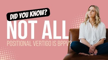 Did you know that not all positional vertigo is BPPV? Find out here.