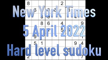 Sudoku solution – New York Times sudoku 5 April 2022 Hard level