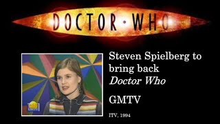 GMTV—Steven Spielberg to bring back Doctor Who! (1994)
