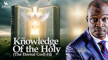 THE KNOWLEDGE OF THE HOLY (THE ETERNAL GOD)Prov.9:10 || EDEN CHRISTIAN CENTRE || LAGOS-NIGERIA ||AJS