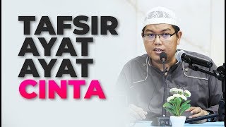 Tafsir Ayat-Ayat Cinta - Ustadz Dr. Firanda Andirja, Lc. MA
