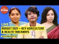 Budget 2021 — Key agriculture & health takeaways