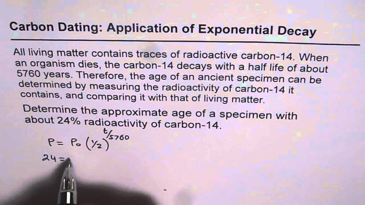 Carbon Dating an Application of Exponential Decay to Find Age - YouTube