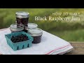 How to Make Black Raspberry Jam