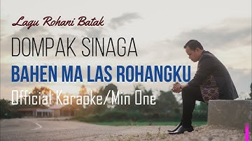 DOMPAK SINAGA - BAHEN MA LAS ROHANGKU - MIN ONE/KARAOKE (Official Audio)