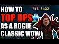 How To TOP DPS On a Rogue In Classic WoW!!