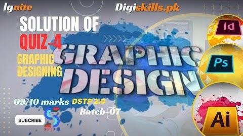 Graphic design quiz 4 | solution video quiz | 2024 batch 07 | dstp 2.0 digiskills.pk