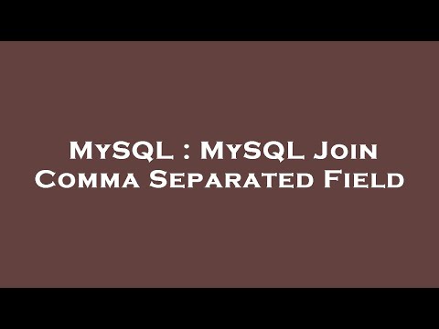 MySQL : MySQL Join Comma Separated Field