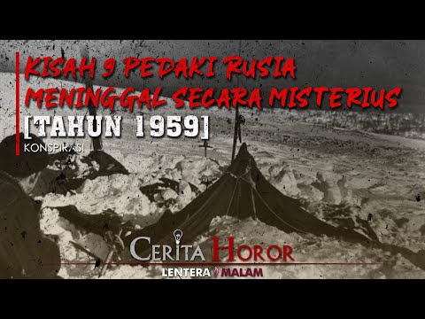 9 PENDAKI RUSIA MENINGGAL SECARA MISTERIUS DI PEGUNUNGAN URAL | CERITA MISTIS PENDAKI