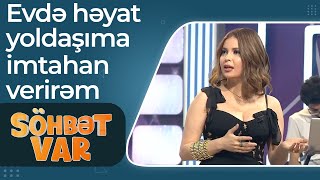 Sevda Yahyayevadan Eti̇raf - Hər Hərəkətimə Görə Evdə Həyat Yoldaşıma Imtahan Verirəm - Söhbət Var