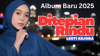 Lesti Kejora (Lagu Dangdut Terbaru) _ Ditepian Rindu -  #lestikejora  #lesti