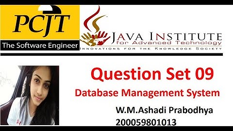 Question Set 09 | Database Management System | 1st year | Java Institute | Ashadi Prabodhya