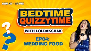 Bedtime Quizzytime Ep84: Wedding food