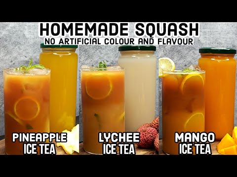 3 Homemade SQUASH Recipe Mango, Pineapple amp Lychee  Iced Tea 3 Flavours