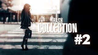 Broken Smile || Trash Collection