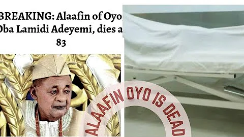 Alaafin of Oyo,Oba Lamidi Adeyemi, is dead.AT AGE 83y AND WAS ON THRONE FOR 52y #alaafinoyo #alaafin
