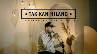 TAK KAN HILANG - BUDI DOREMI - COVER BY MARIO MALI