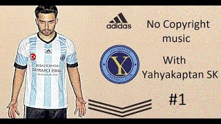 No Copyright Music With Pes 2018 -Göztepe - Yahyakaptan SK screenshot 2