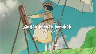 jangan pernah berubah (speed up)