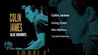 Watch Colin James Going Down video