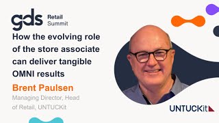 How the evolving role of the store associate can deliver tangible OMNI results | Brent Paulsen, UNTU