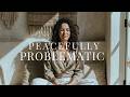 Peacefully Problematic | Why Women Over 40 Are Staying Single