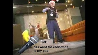 riff: all i want for xmas is a  psp