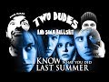 Two Dudes & Some Bullshit EP 78: I Know What You Did Last Summer (1997) - LIVE Commentary