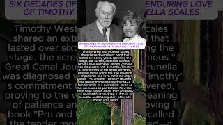 SIX DECADES OF DEVOTION: THE ENDURING LOVE OF TIMOTHY WEST AND PRUNELLA SCALES