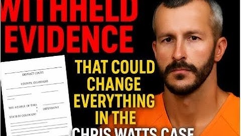 Could This Witheld Information Reopen the Chris Watts Case? Reaction/ Sealed Evidence/New Info