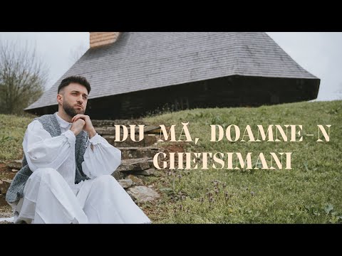 Alexandru Zărăndean - Du-mă, Doamne-n Ghetsimani