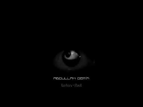Abdullah Demir - Listen & Feel ( Original Mix )