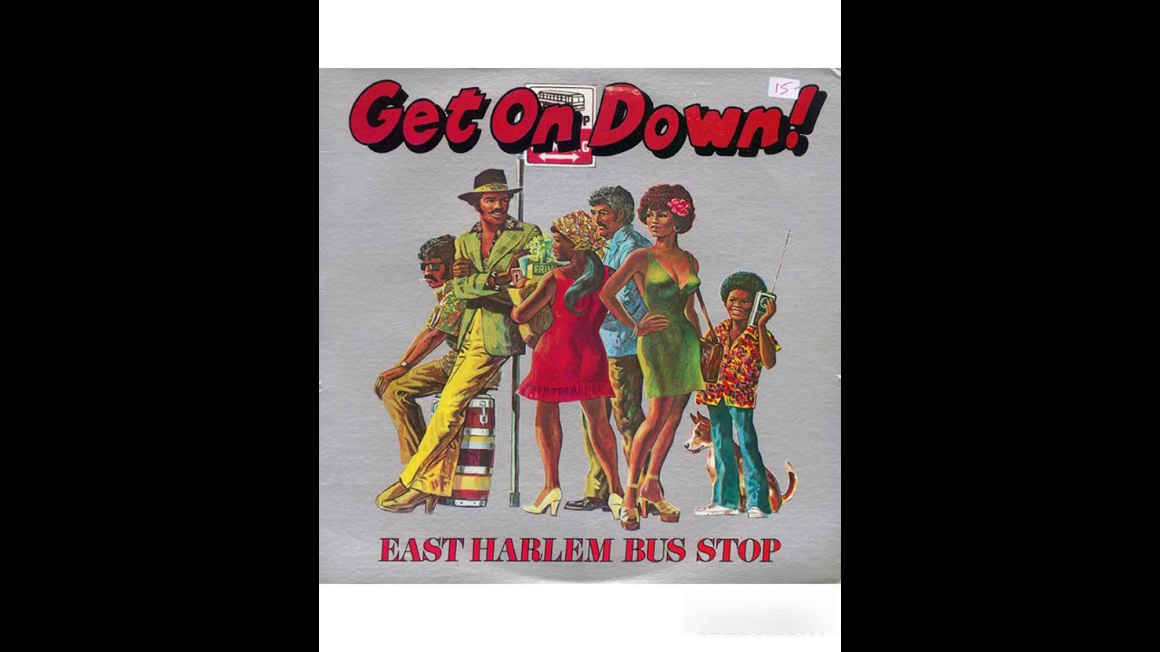洋楽 East Harlem Bus Stop / Get On Down LP East Harlem Bus Stop – Get On Down! -1976 (FULL ALBUM) - YouTube