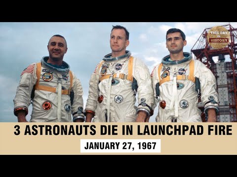 January 27 1967 - 3 Astronauts Die in Launchpad Fire - This Day In History