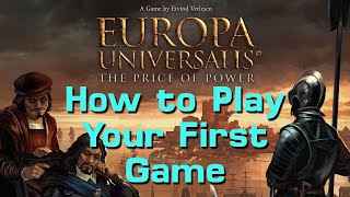 How to Play Europa Universalis: The Price of Power screenshot 1